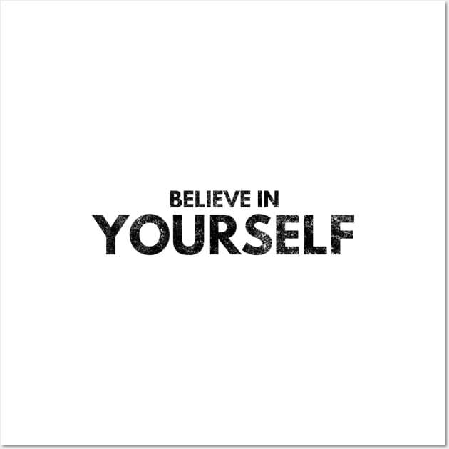 Believe In Yourself - Motivational Words Wall Art by Textee Store